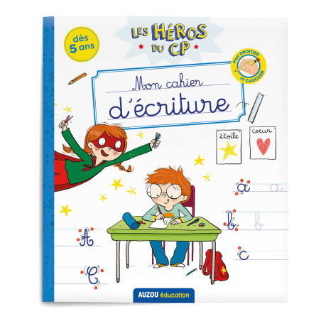 Cahier d'apprentissage Les Héros du CP - Mon Cahier d'Ecriture AUZOU
