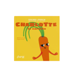 Livre Les Graines de Demain CHEF CLUB, Charlotte la Carotte