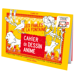 Cahier de dessin à animer Fables de la Fontaine 1 EDITIONS ANIMEES