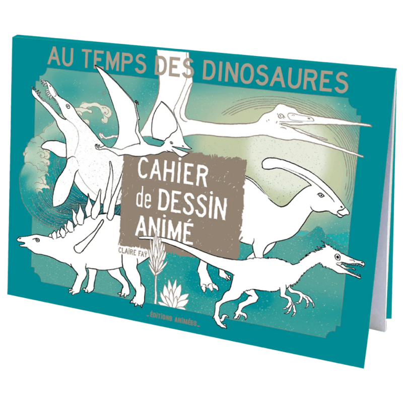 Cahier de dessin à animer Au Temps des Dinosaures EDITIONS ANIMEES