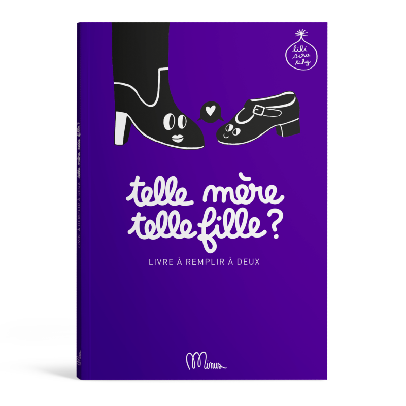 Livre à remplir Telle Mère Telle Fille MINUS EDITIONS